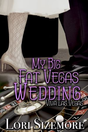 [Viva Las Vegas 02] • My Big Fat Vegas Wedding